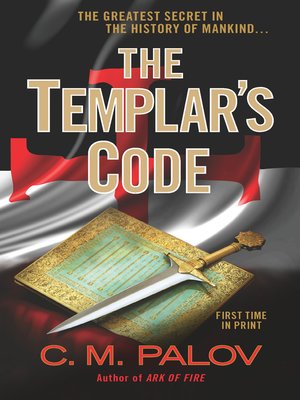 The Templar S Code By C M Palov 183 Overdrive Rakuten Overdrive Ebooks Audiobooks And Videos